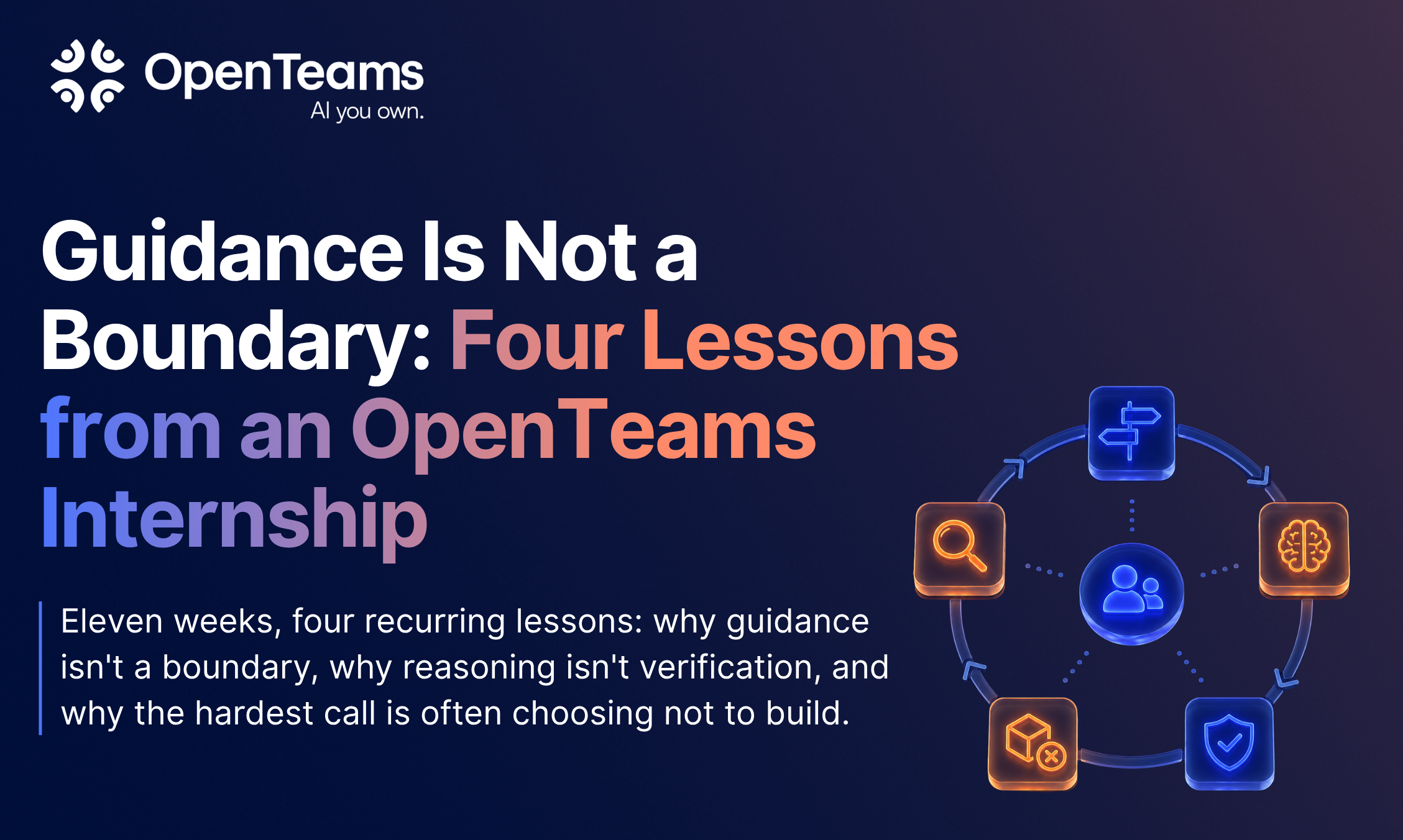 Guidance Is Not a Boundary: Four Lessons from a Security Internship